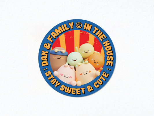 "Dax & Family in the House" Sticker