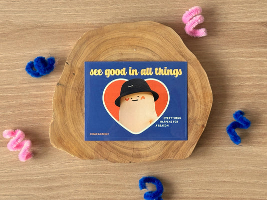 “See Good In All Things” Sticker